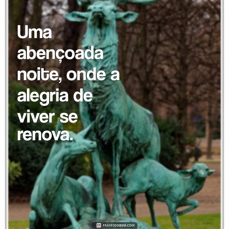 Como Ter Uma Abençoada Noite: Dicas para Relaxar e Renovar as Energias 