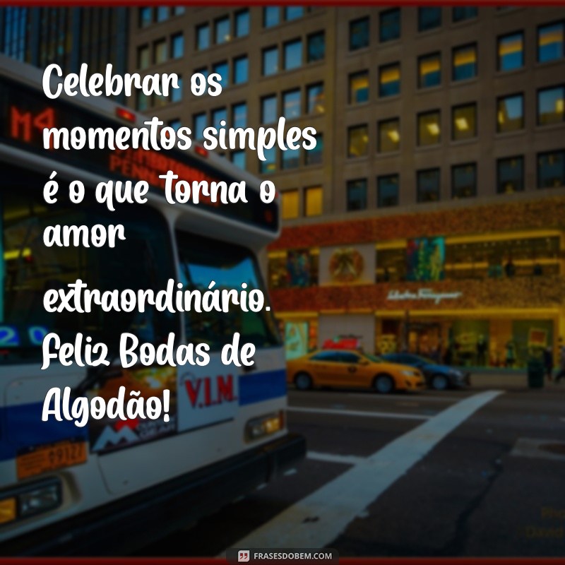 Mensagens Inspiradoras para Celebrar Bodas de Algodão: Dicas e Frases 