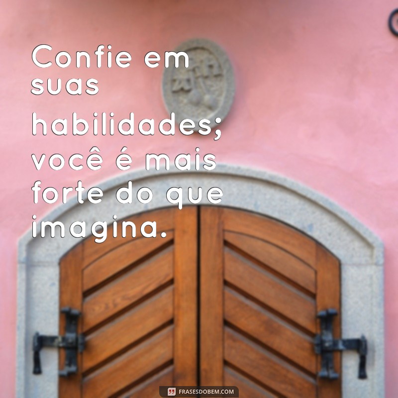 Frases Motivacionais: Acredite em Você e Transforme sua Vida 