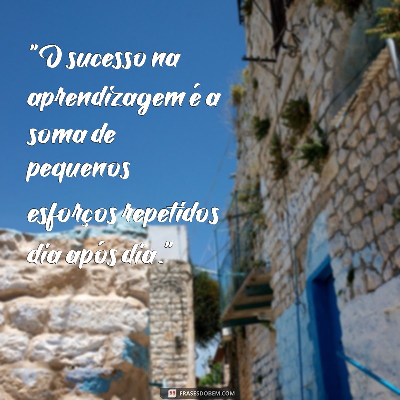 frases de motivação estudo 