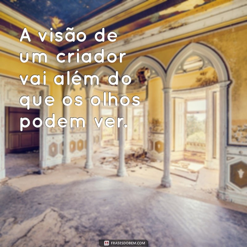 Frases Inspiradoras de Visão para Criar um Futuro Brilhante 