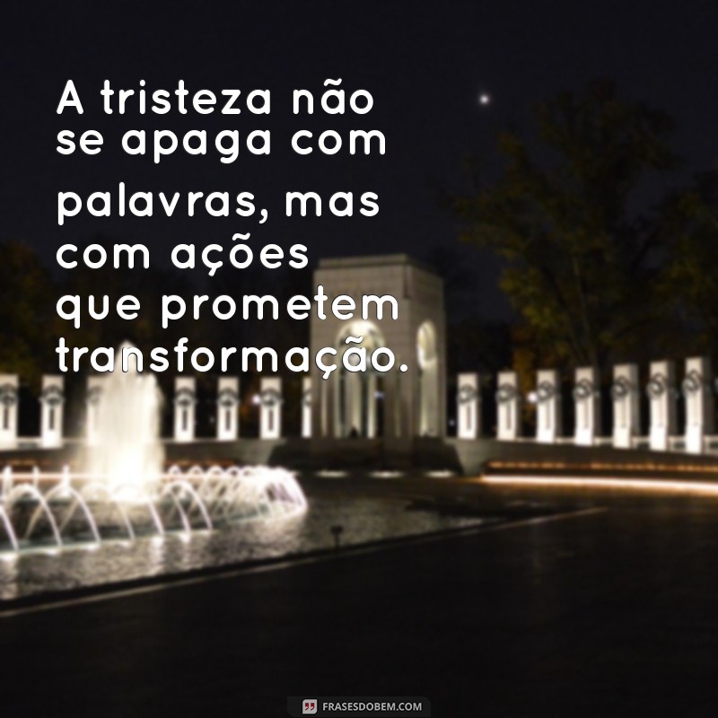 Superando a Tristeza: Mensagens de Decepção e Reflexão sobre o Casamento 