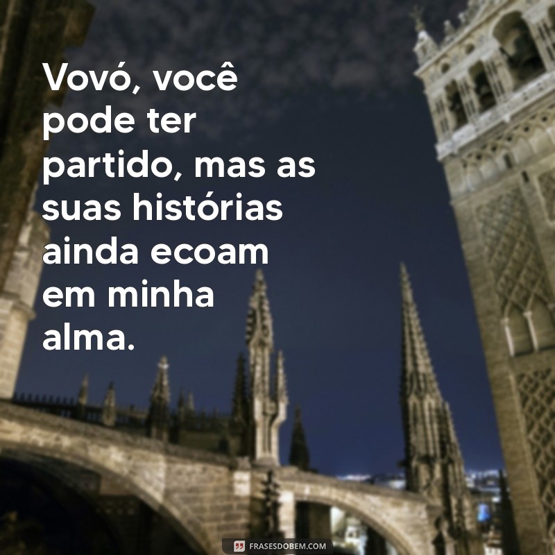 Frases de Luto para Avó: Homenagens Emocionais para Compartilhar no Tumblr 