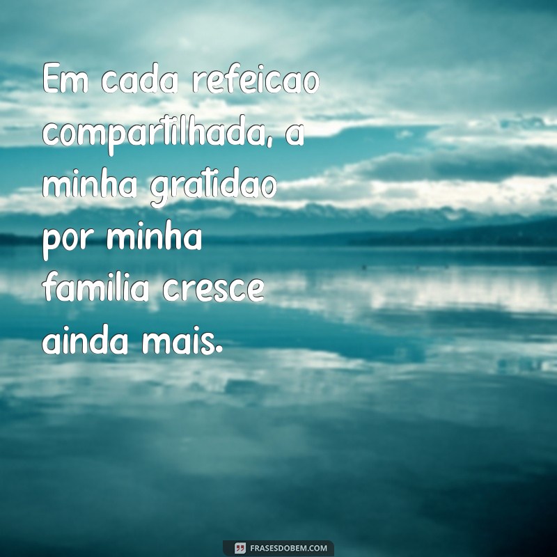 Frases Inspiradoras de Gratidão para Valorizar sua Família 