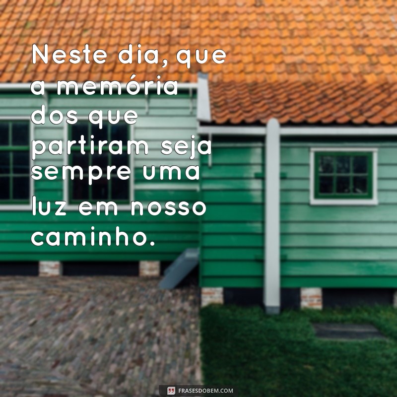 Mensagens Comoventes para o Dia de Finados: Homenageie Seus Entes Queridos 