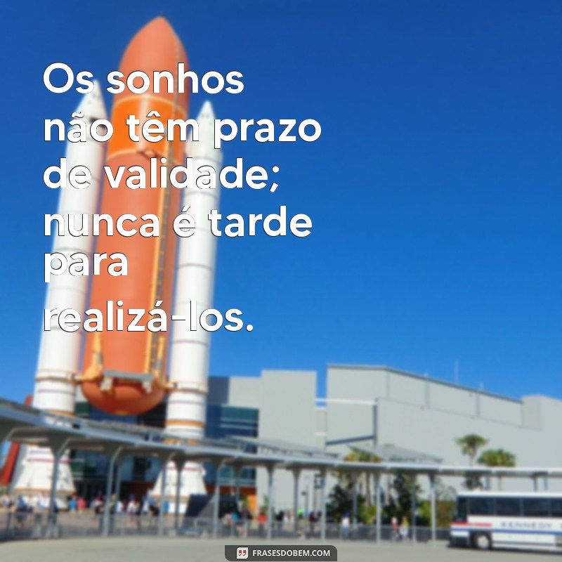 Frases Inspiradoras para Refletir Após os 40 Anos 