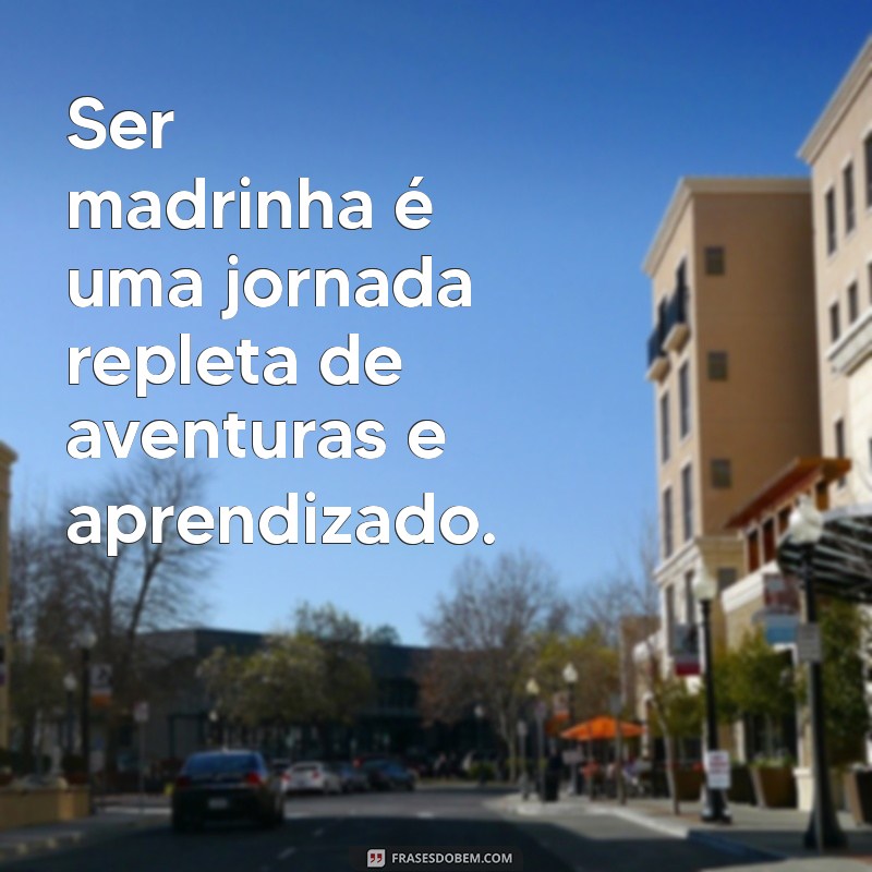 Frases Inspiradoras para Madrinhas: Celebre Seu Papel Especial 