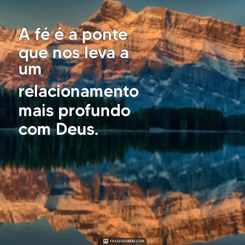 Frases Inspiradoras de Reflexão sobre Deus para Aprofundar sua Fé 