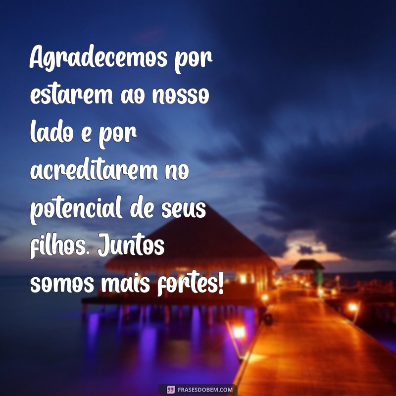 10 Mensagens de Gratidão para Pais de Alunos: Reconhecendo o Apoio e o Amor 