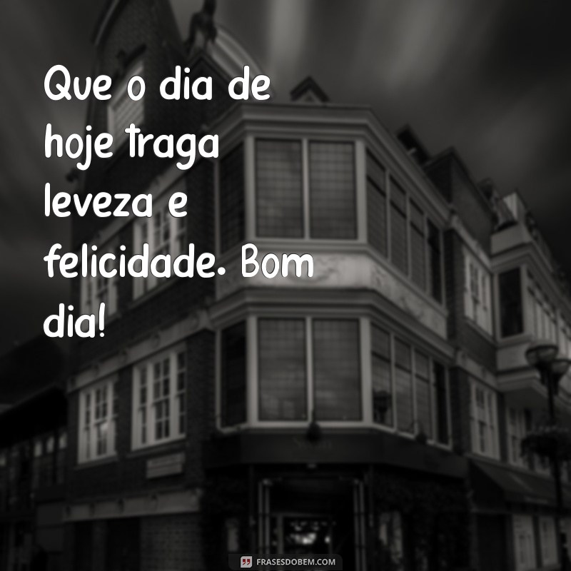 Os Melhores Bom Dia: Frases Inspiradoras para Começar o Dia com Positividade 