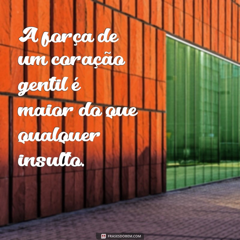 Frases Motivacionais Poderosas para Combater o Bullying e Inspirar a Superação 