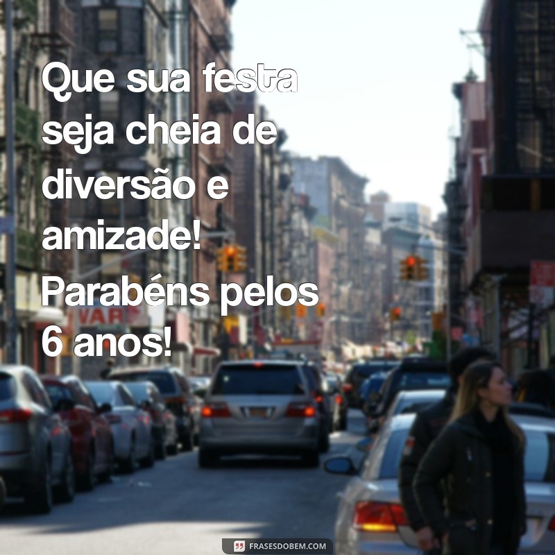 Mensagens Incríveis de Aniversário para Afilhadas de 6 Anos: Celebre com Amor! 