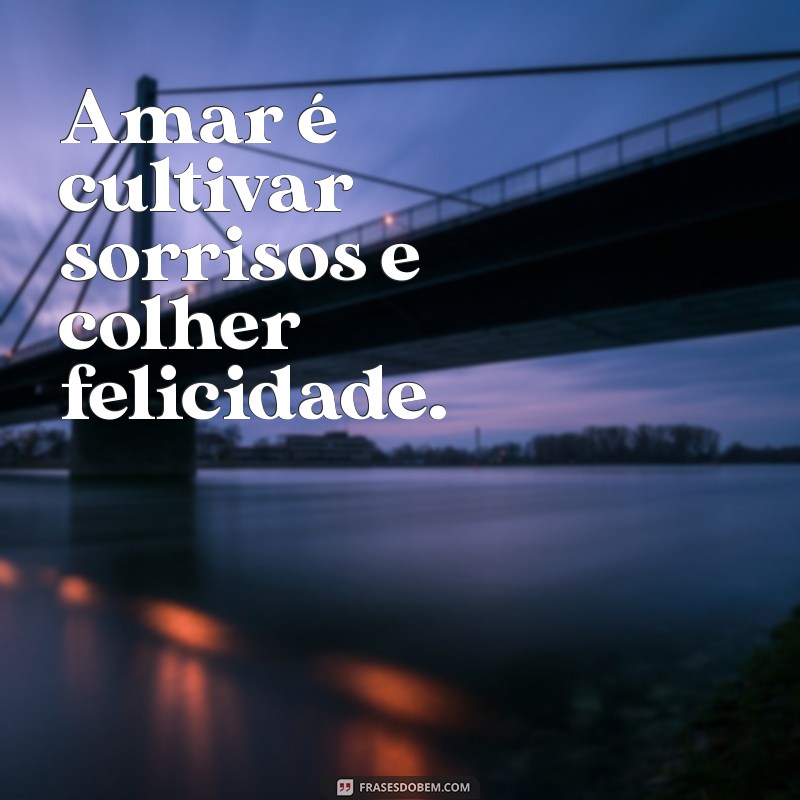 Descubra as Melhores Frases de Amor para Expressar Seus Sentimentos 