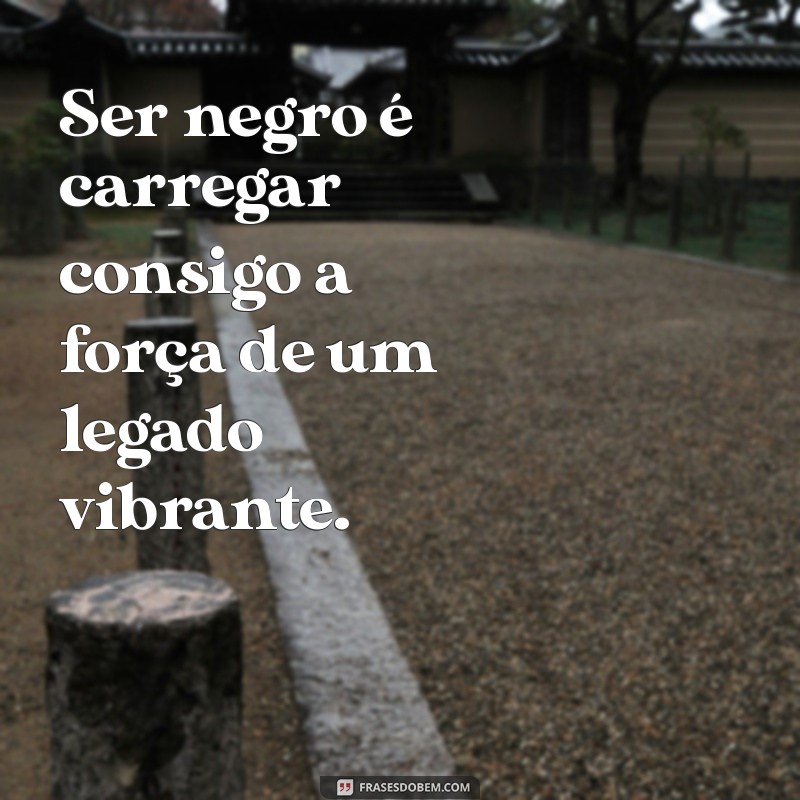 Frases Inspiradoras sobre a Beleza Negra: Celebre sua Identidade 