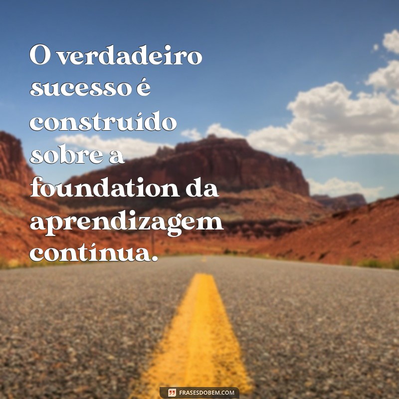 filhos bill gates O verdadeiro sucesso é construído sobre a foundation da aprendizagem contínua.