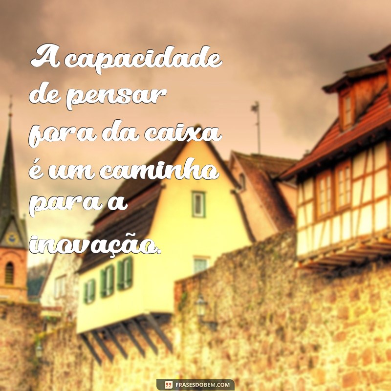 Frases Inspiradoras sobre Capacidade: Desperte Seu Potencial 