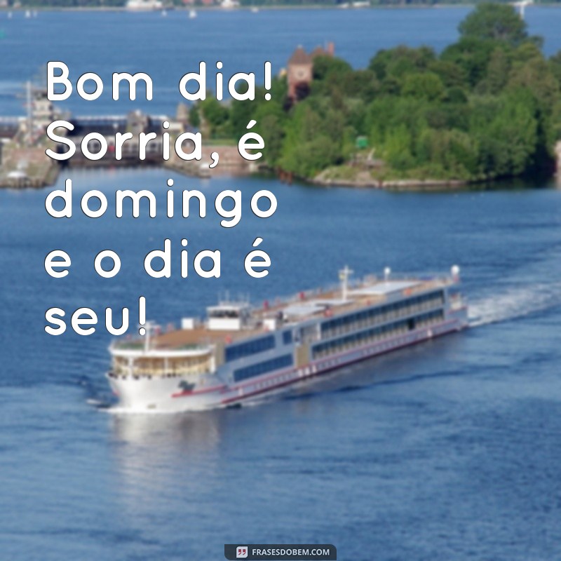 Mensagem de Bom Dia: Inspire Seu Domingo com Frases Motivacionais 