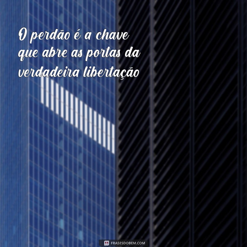 Frases Poderosas de Libertação: Inspire-se e Transforme sua Vida 