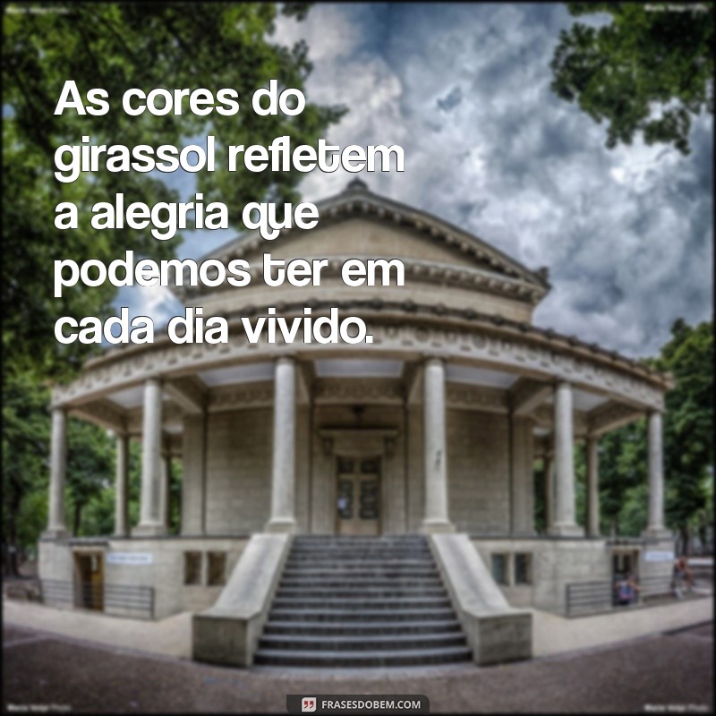 50 Frases Inspiradoras com a Palavra Girassol para Iluminar Seu Dia 