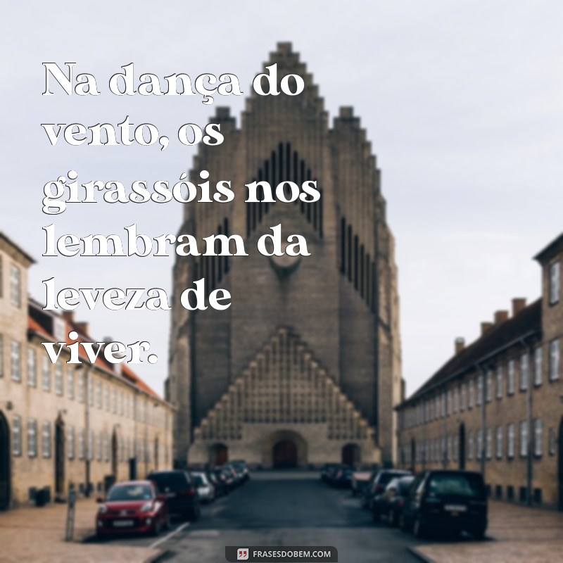 50 Frases Inspiradoras com a Palavra Girassol para Iluminar Seu Dia 