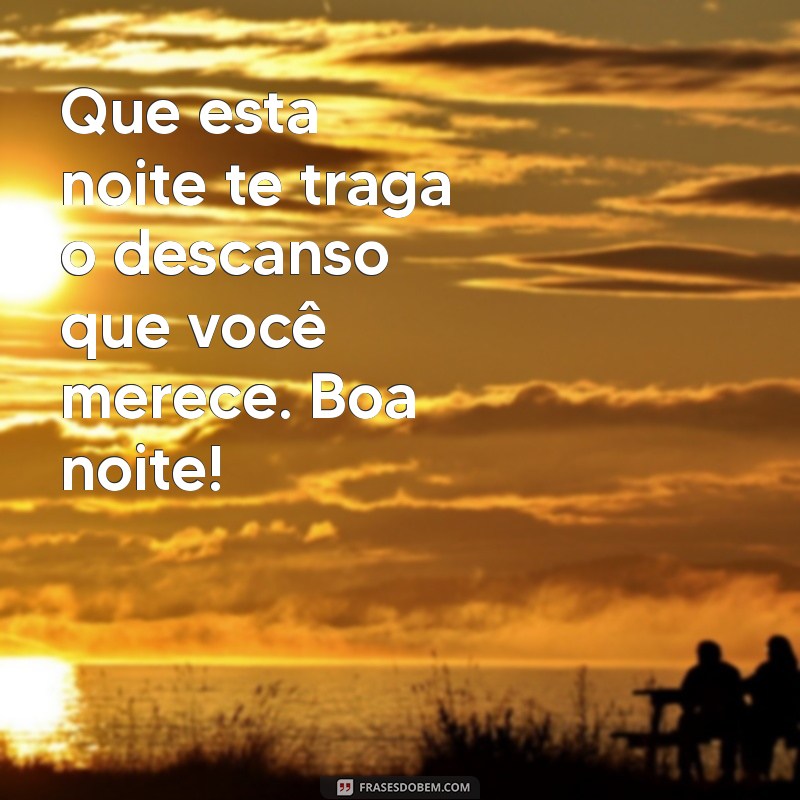 Mensagens de Boa Noite: 30 Frases Inspiradoras para Encerrar o Dia 