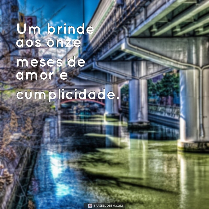 Frases Inspiradoras para Celebrar 11 Meses de Amor e Conquistas 