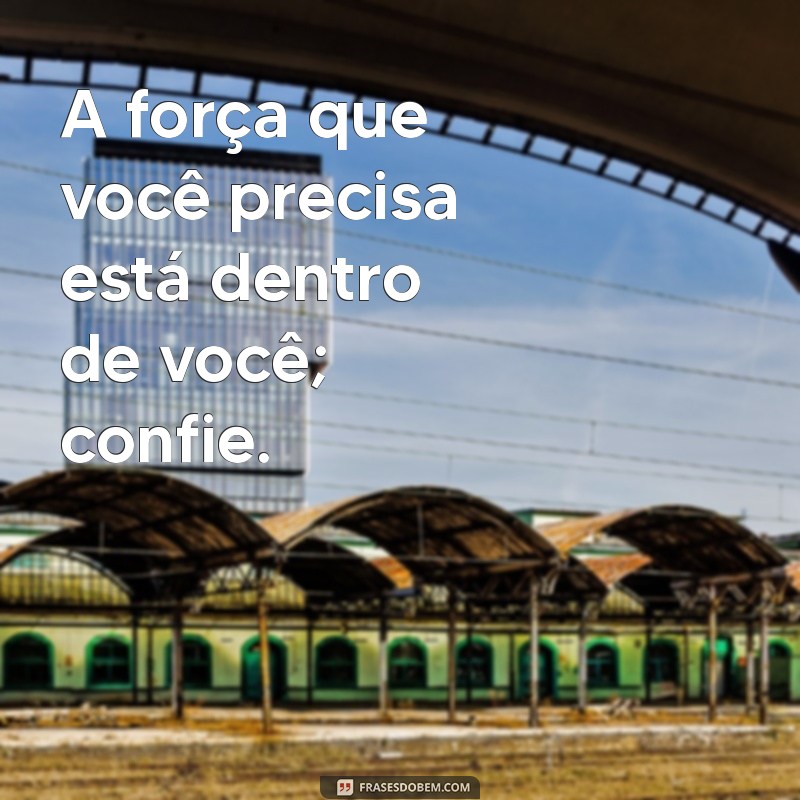 Frases Inspiradoras para Seguir em Frente na Vida 