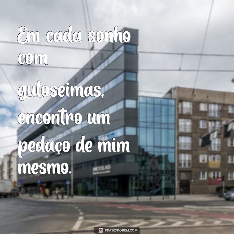 Significado dos Sonhos: O Que Significa Sonhar com Doces? 