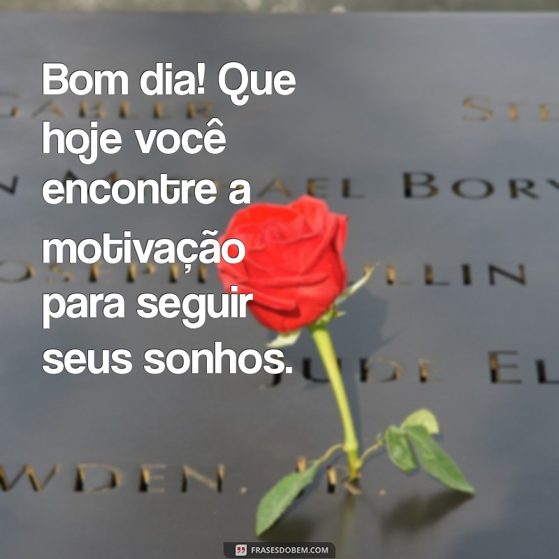 Mensagens Inspiradoras de Bom Dia para Quarta-feira: Comece a Semana com Positividade 