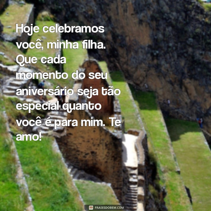 Mensagens Emocionantes de Aniversário para Filhas: Celebre o Amor do Pai 