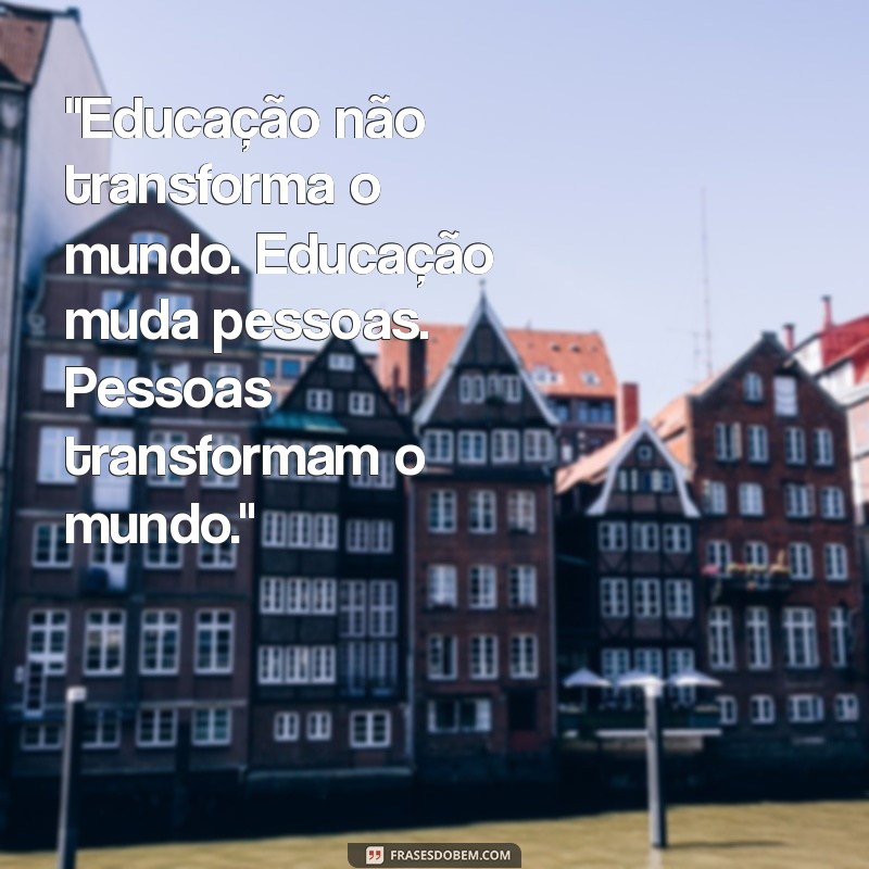 frases do paulo freire sobre educação 