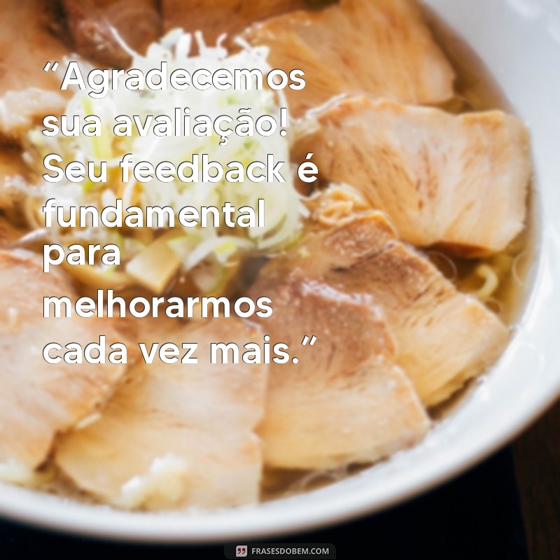 post feedback cliente “Agradecemos sua avaliação! Seu feedback é fundamental para melhorarmos cada vez mais.”