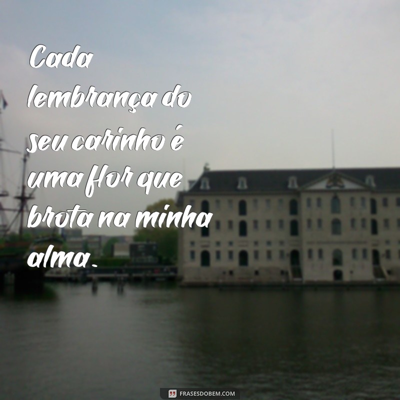 Como Lidar com a Saudade do Carinho: Dicas para Superar a Ausência 