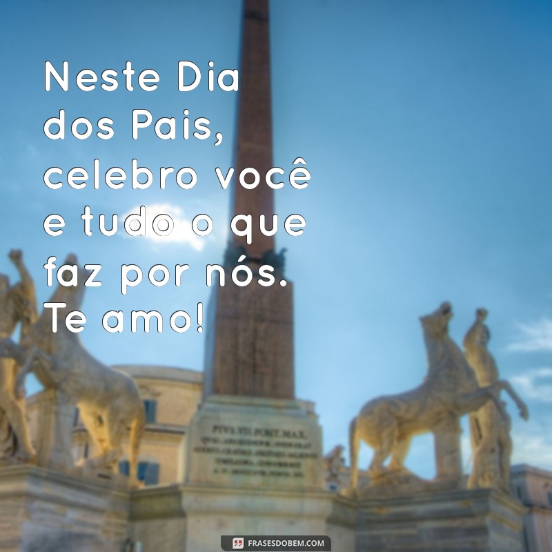 Mensagens Inspiradoras para o Dia dos Pais: Imprima e Surpreenda! 