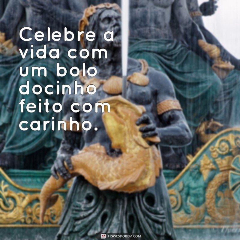 Descubra as melhores frases para adoçar o seu dia com deliciosos bolos: Inspire-se com nossas sugestões! 