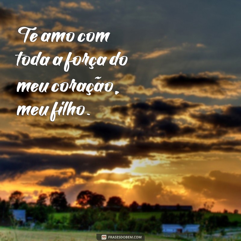 Frases Emocionantes para Dizer Eu Te Amo ao Seu Filho 