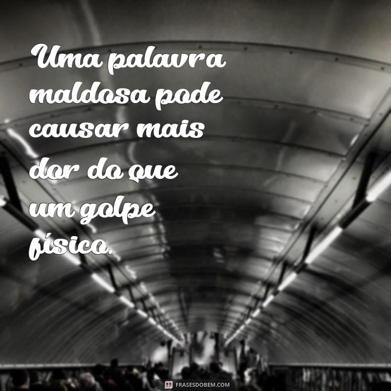 Frases Impactantes sobre Maldade: Reflexões e Sabedoria 