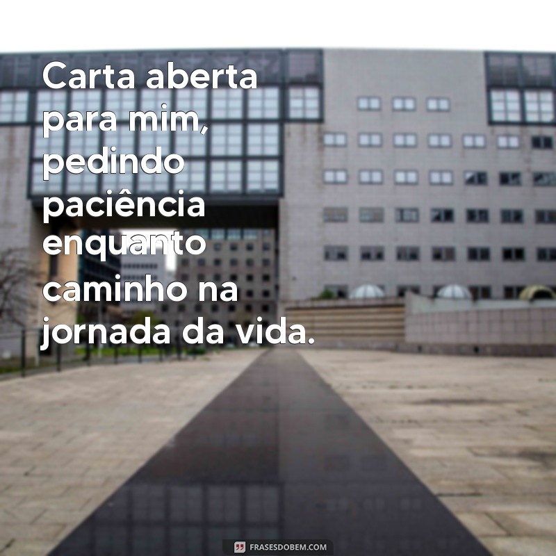 Descubra o Poder da Autoconsciência: Uma Carta Aberta para Mim Mesmo 