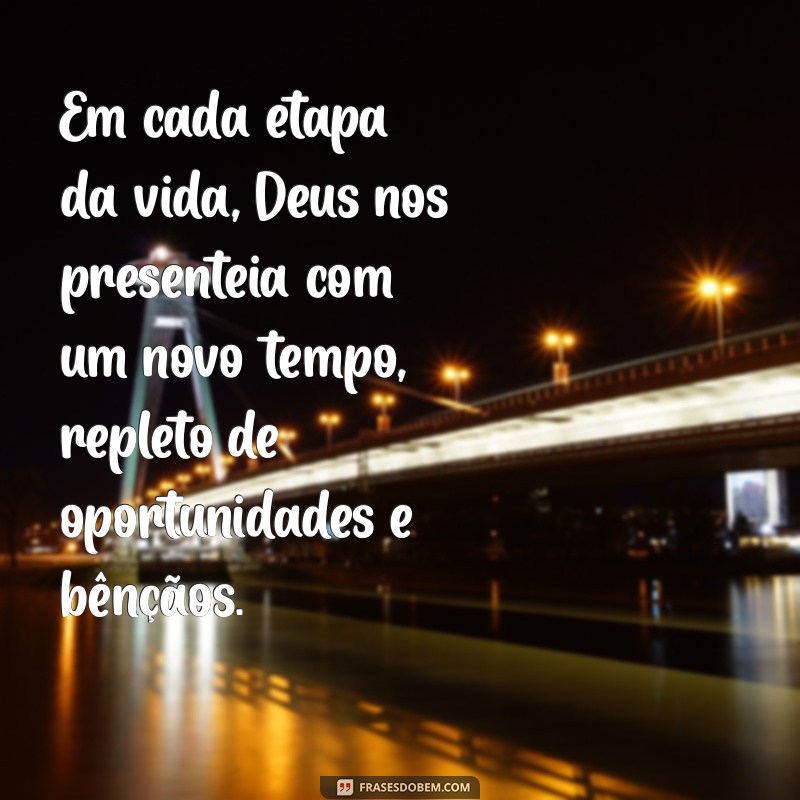 Frases Inspiradoras sobre o Novo Tempo de Deus: Renovação e Esperança 