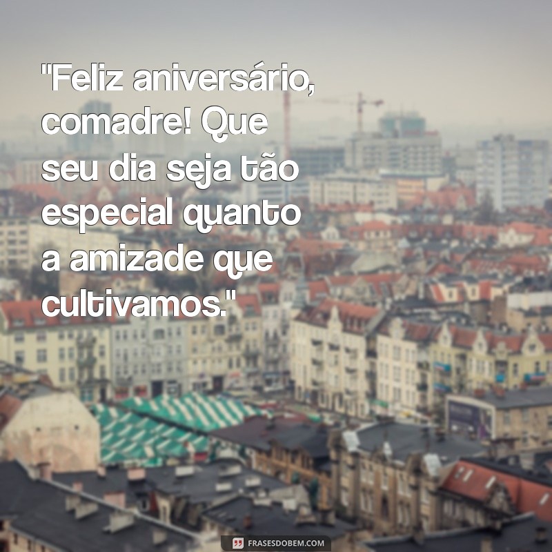 frases para comadre de aniversário 