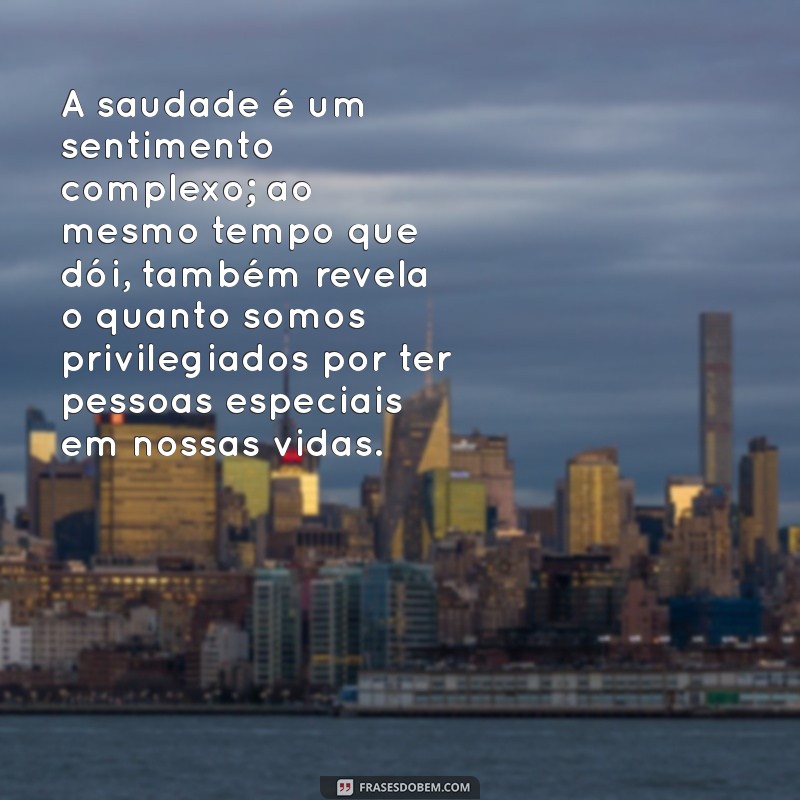 Como Lidar com a Saudade: Desafios e Vantagens de Morar Longe da Família 