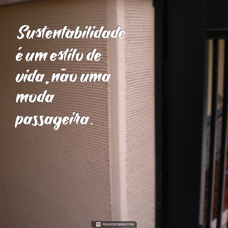 Como Proteger o Meio Ambiente: Mensagens e Dicas para um Futuro Sustentável 