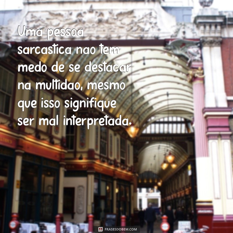 Entenda o que é uma Pessoa Sarcástica: Definição, Características e Exemplos 