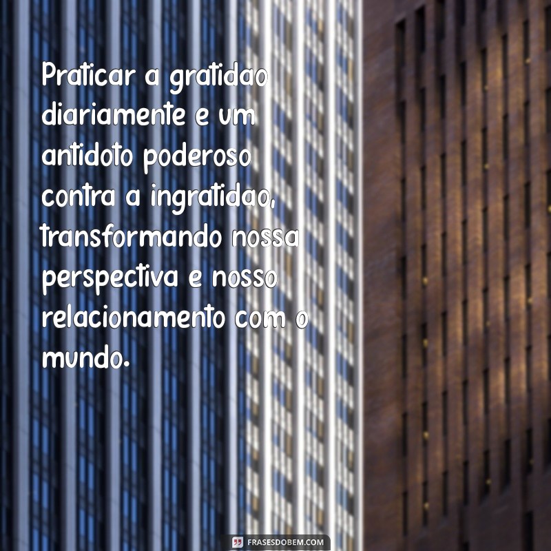 Entendendo a Ingratidão: Causas, Efeitos e Como Superar 