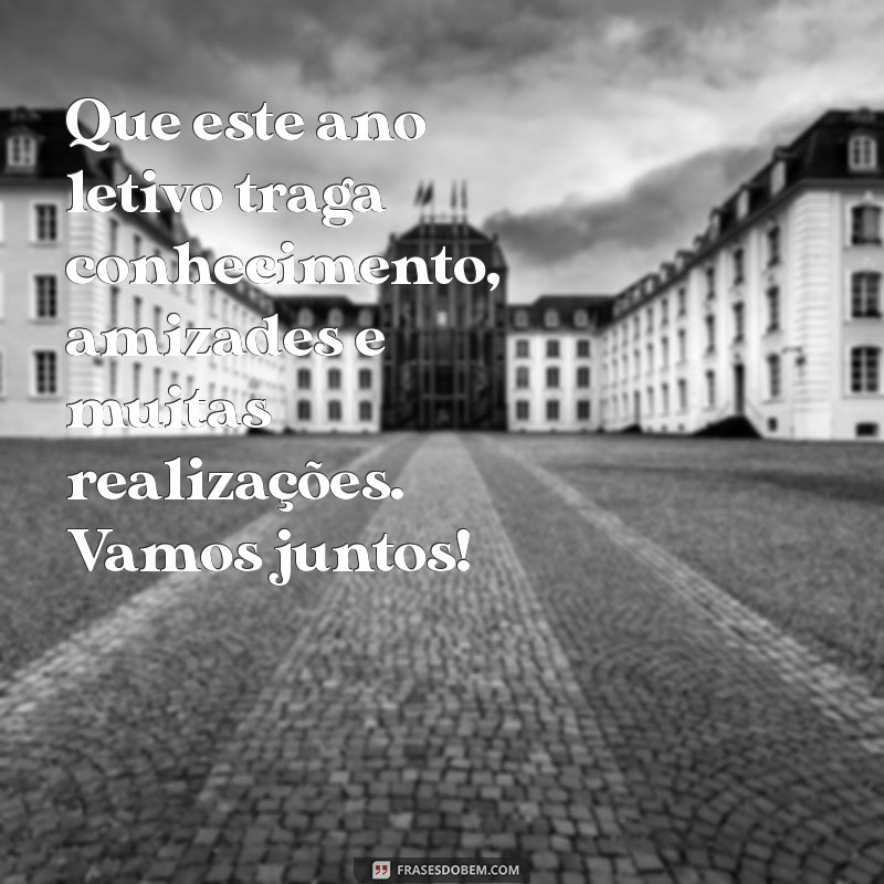 Mensagens Inspiradoras para o Início das Aulas: Dicas para Motivar Estudantes 