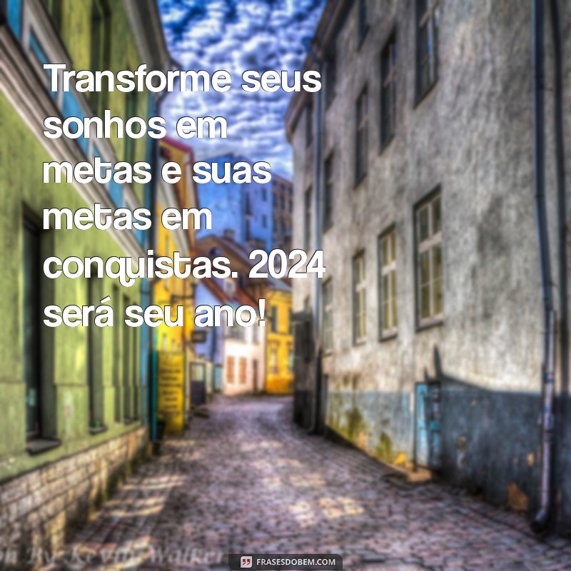 Mensagens Motivacionais Poderosas para Inspirar 2024 