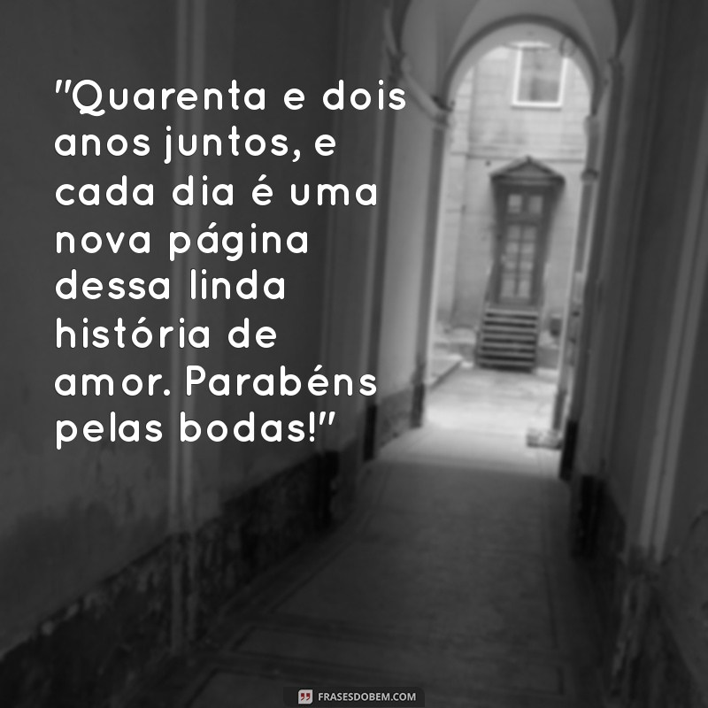 42 anos de casados bodas mensagem 