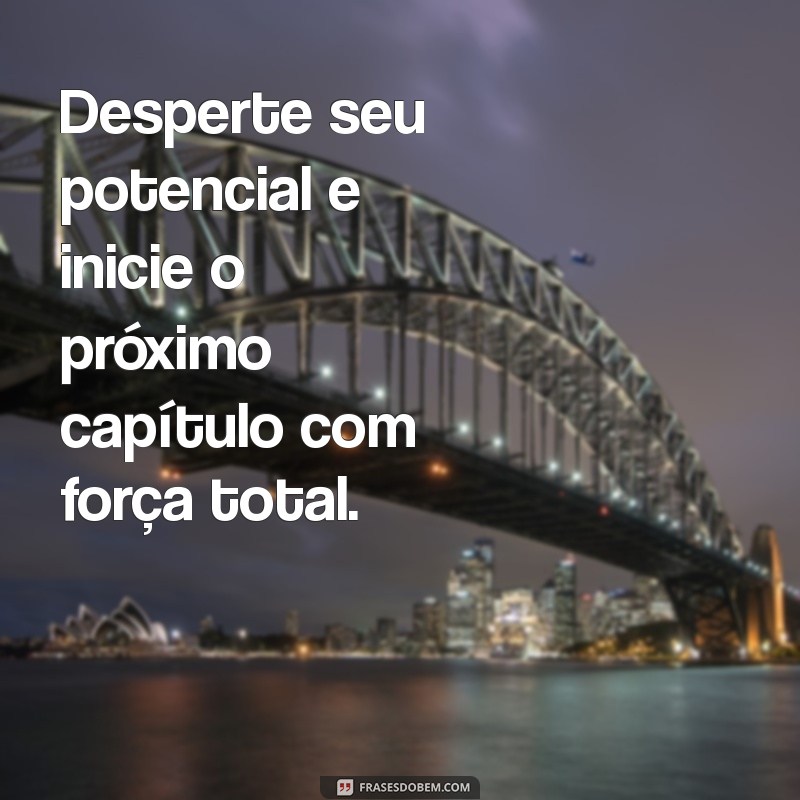 Frases Motivacionais para Inspirar seu Novo Ano: Reflexões e Renovação 