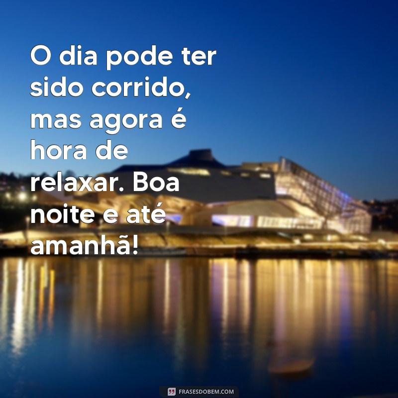 Frases Inspiradoras de Boa Noite para Uma Feliz Quinta-Feira 