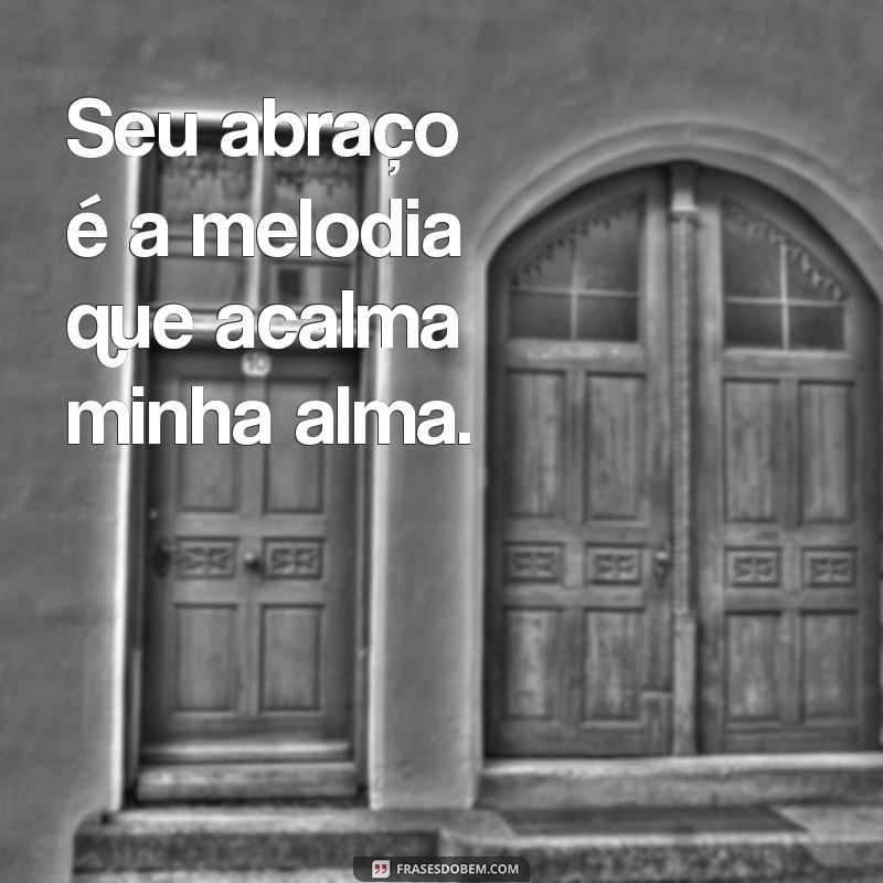 Descubra Como o Abraço Pode Ser Seu Verdadeiro Lar Emocional 